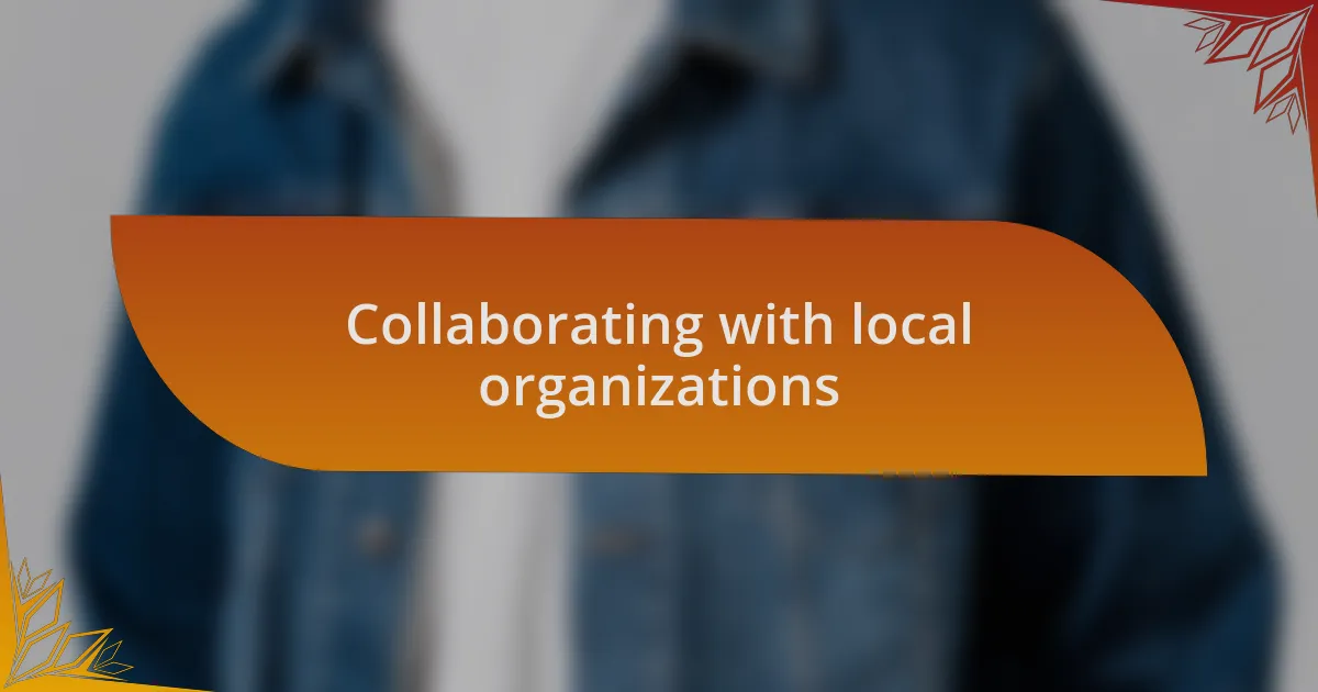 Collaborating with local organizations