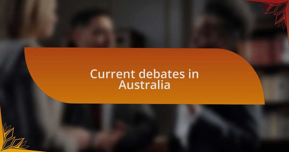 Current debates in Australia