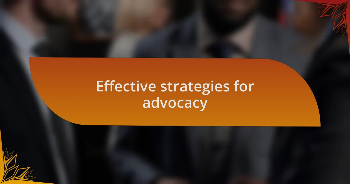 Effective strategies for advocacy