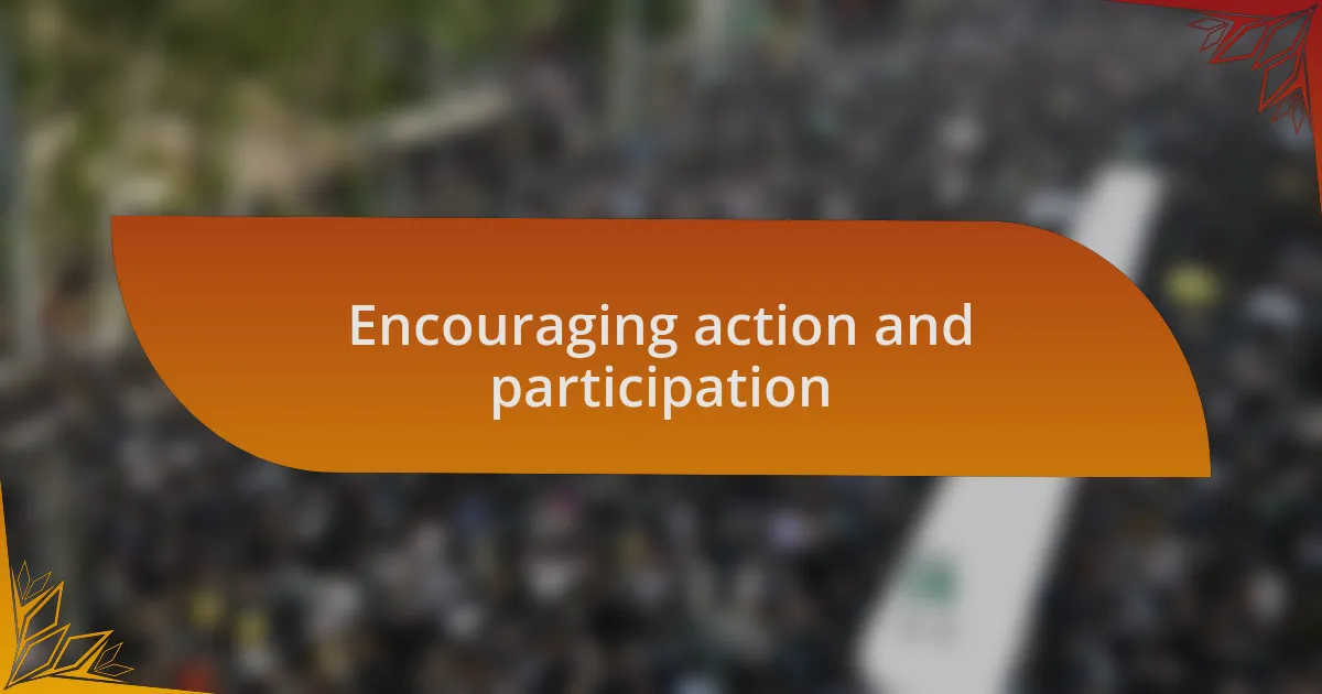 Encouraging action and participation