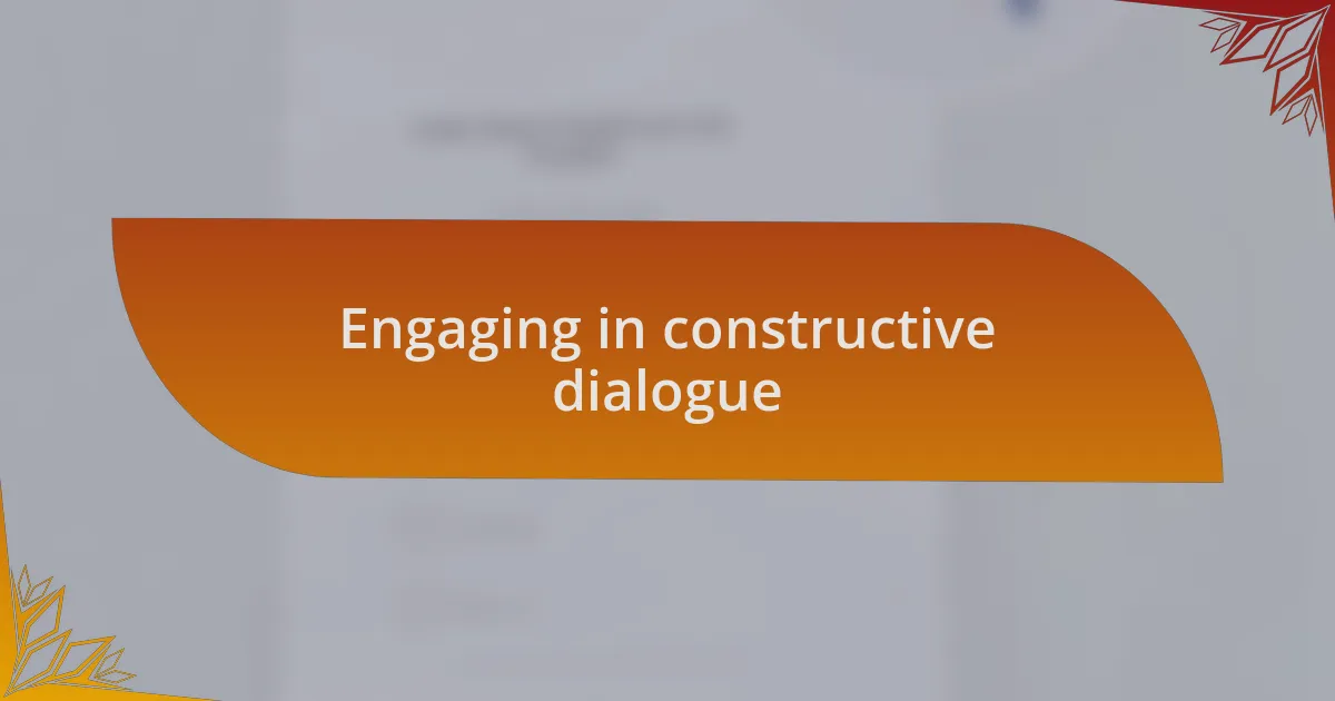 Engaging in constructive dialogue