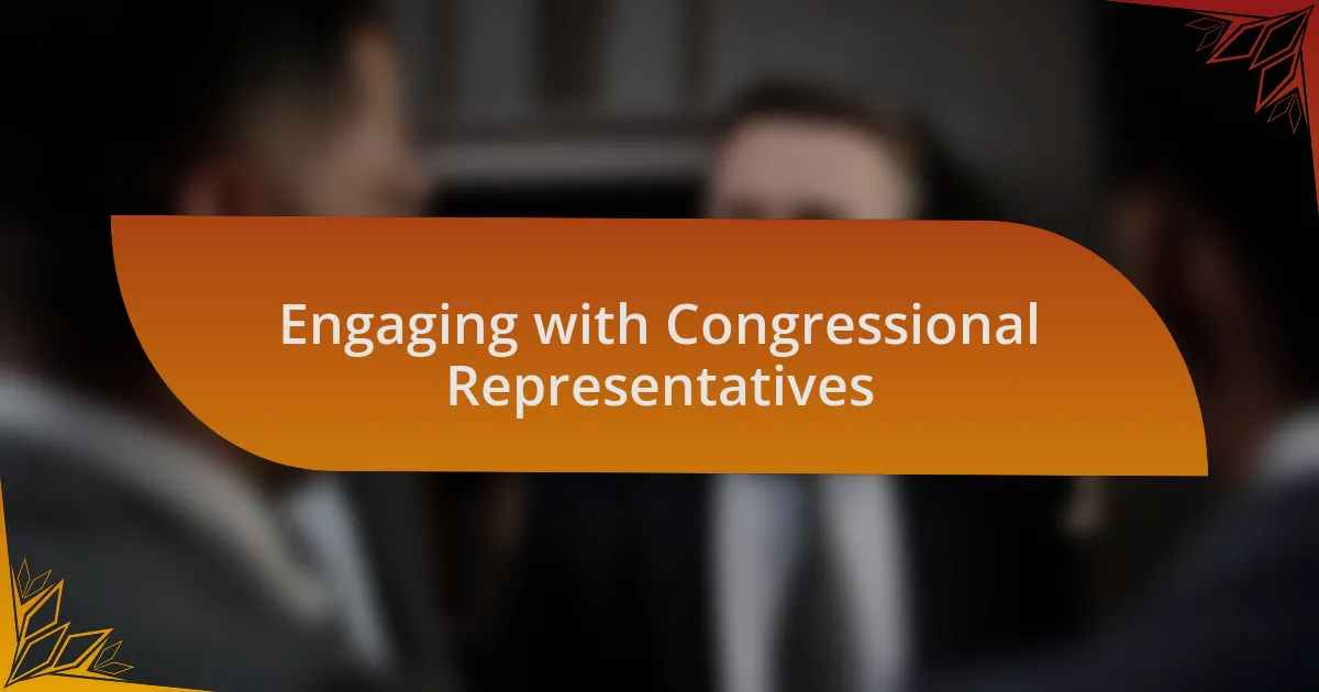 Engaging with Congressional Representatives