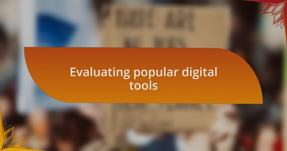 Evaluating popular digital tools