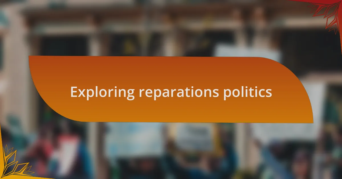 Exploring reparations politics