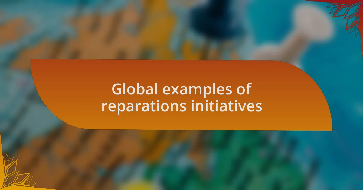 Global examples of reparations initiatives
