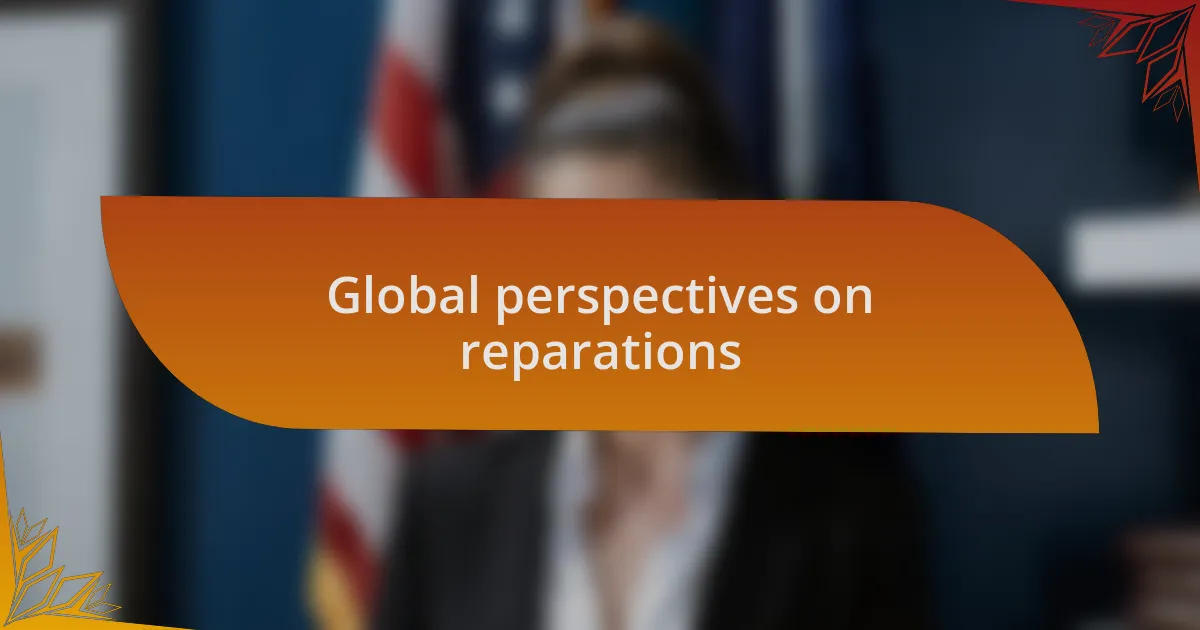 Global perspectives on reparations