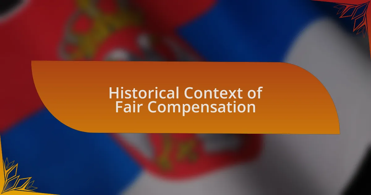 Historical Context of Fair Compensation