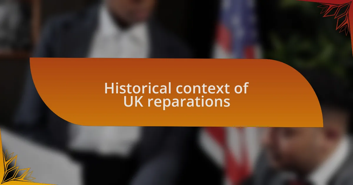 Historical context of UK reparations