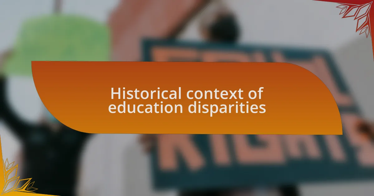 Historical context of education disparities