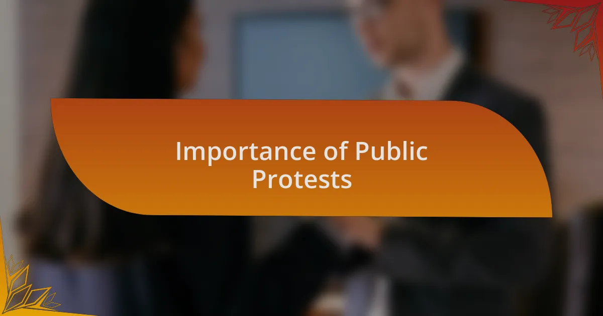 Importance of Public Protests