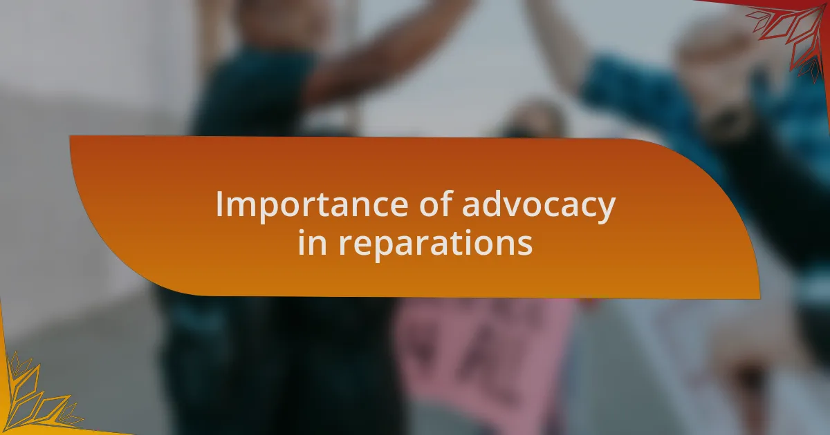 Importance of advocacy in reparations