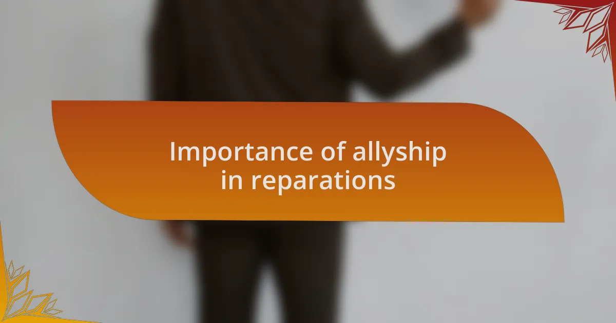 Importance of allyship in reparations