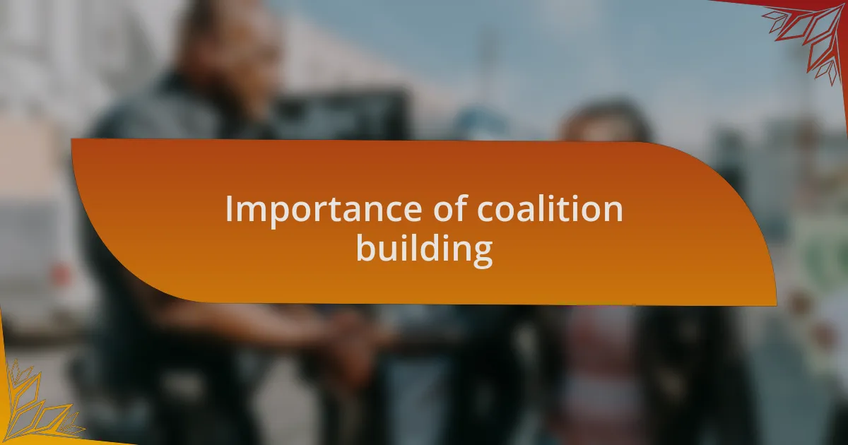 Importance of coalition building