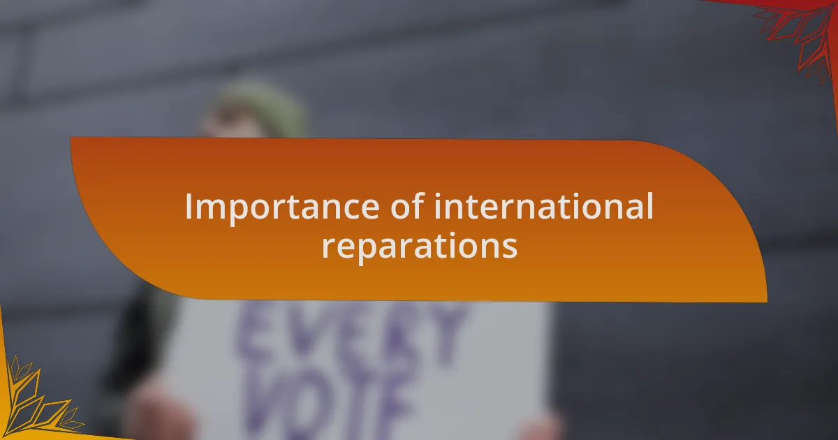 Importance of international reparations