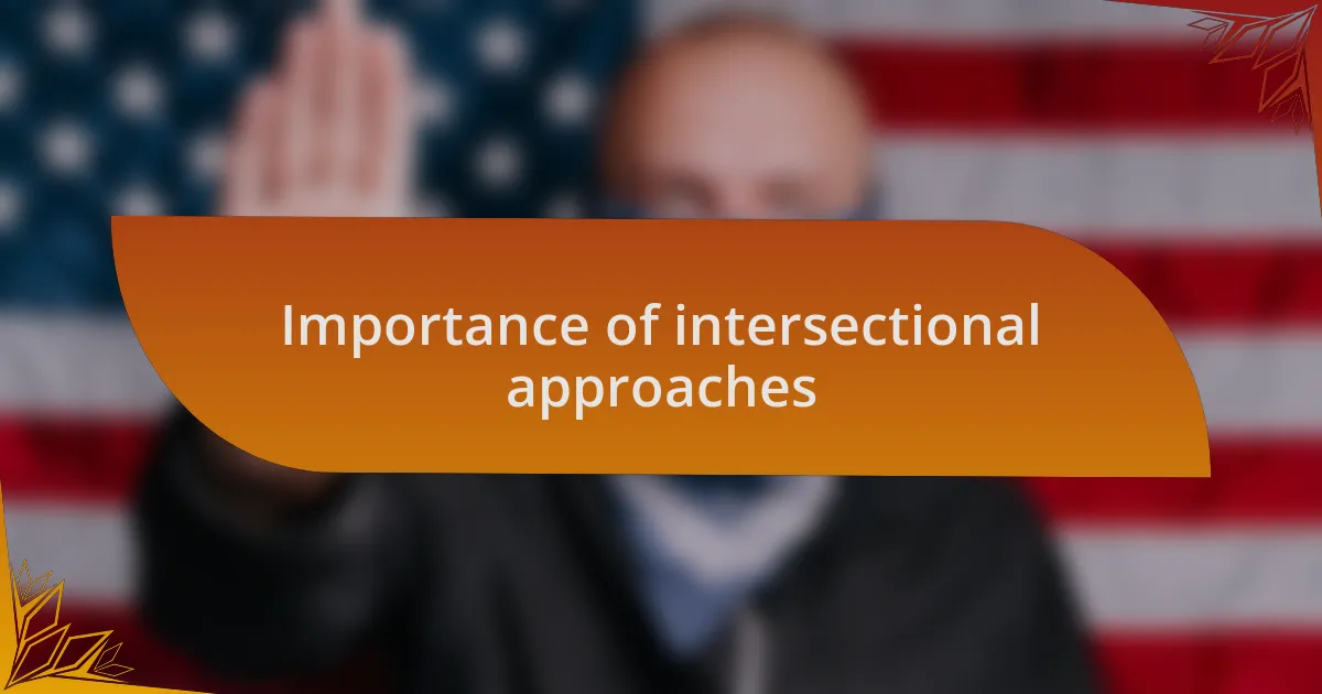 Importance of intersectional approaches
