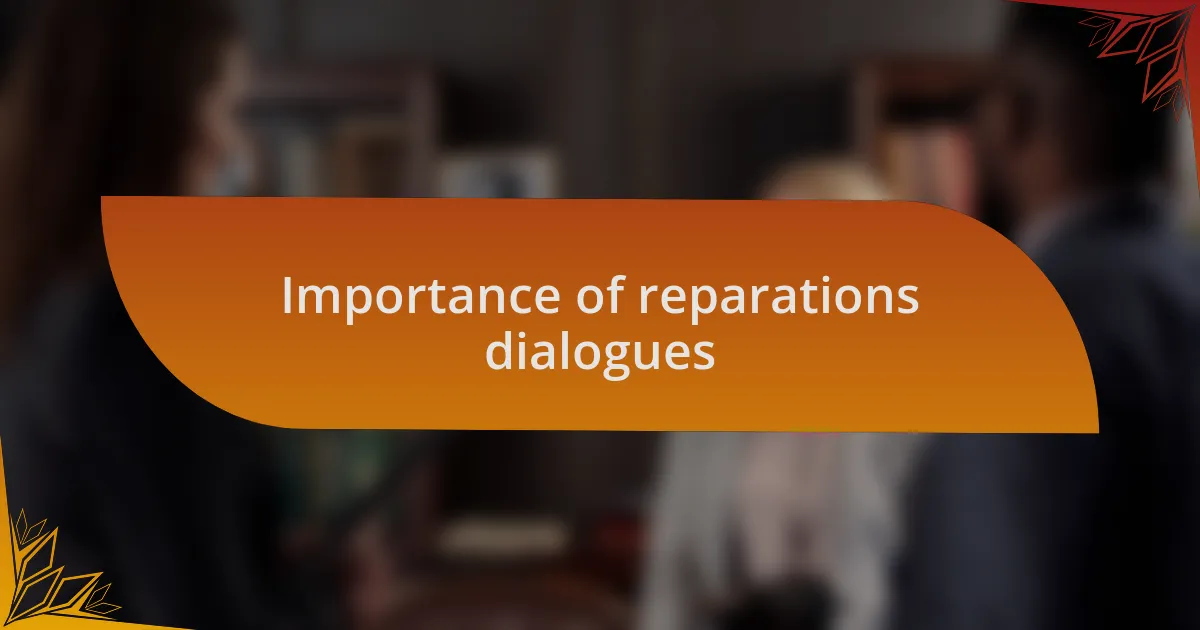 Importance of reparations dialogues