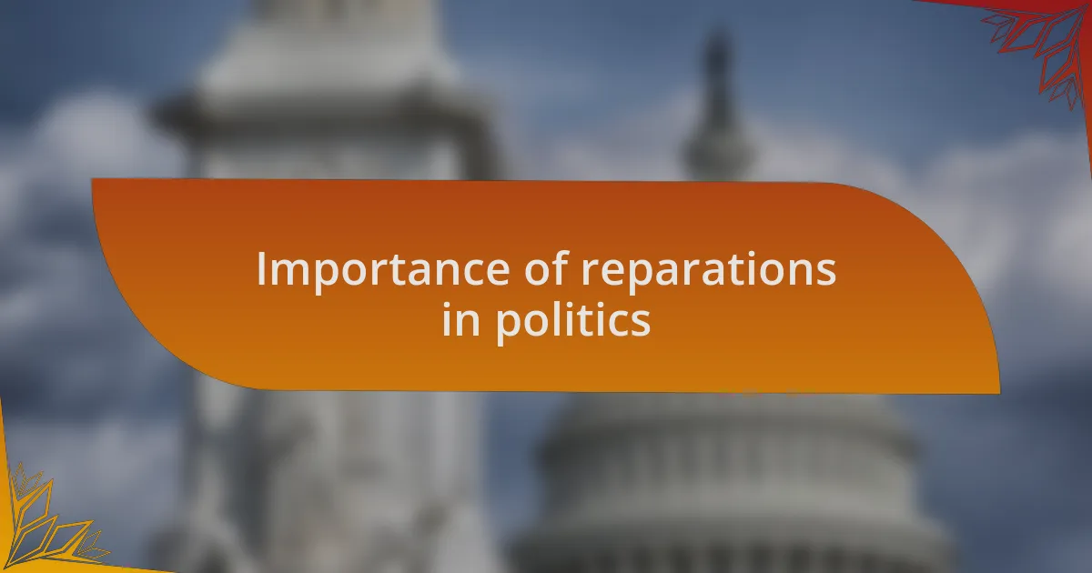 Importance of reparations in politics