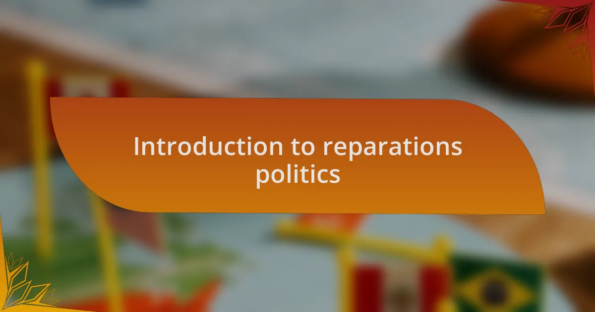 Introduction to reparations politics
