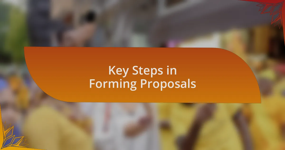 Key Steps in Forming Proposals