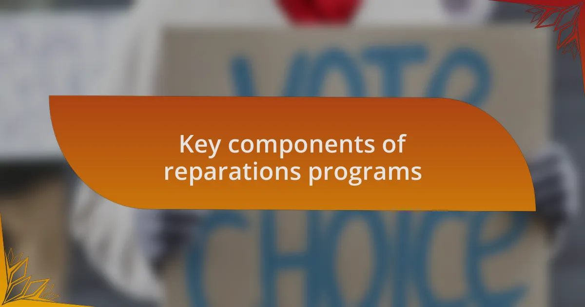 Key components of reparations programs