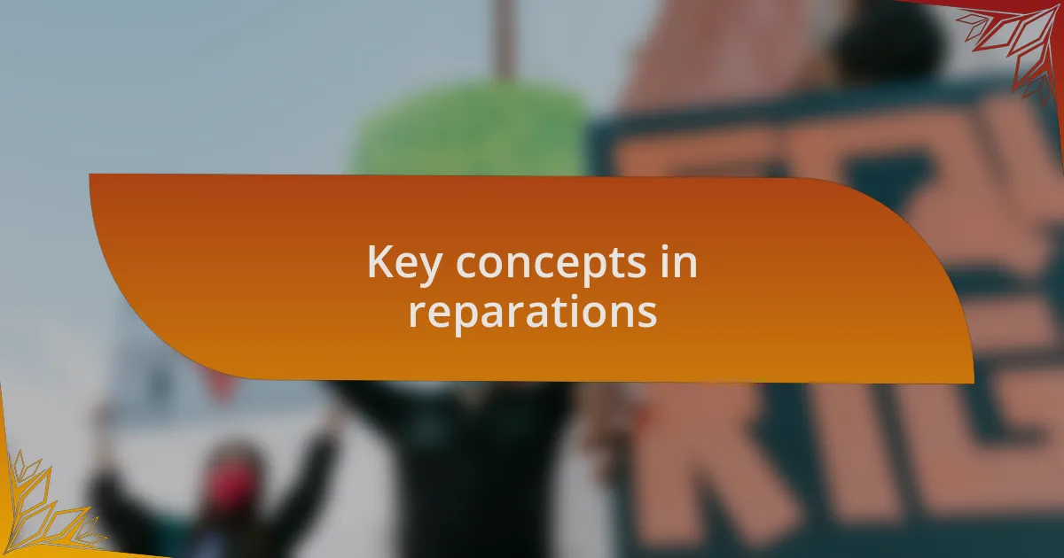 Key concepts in reparations
