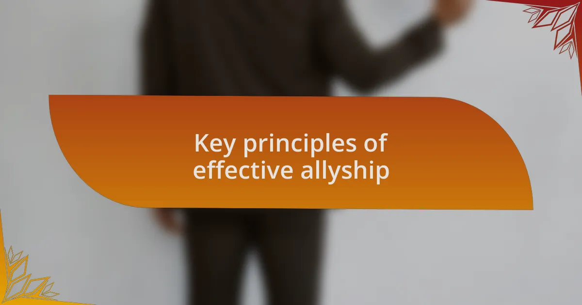 Key principles of effective allyship