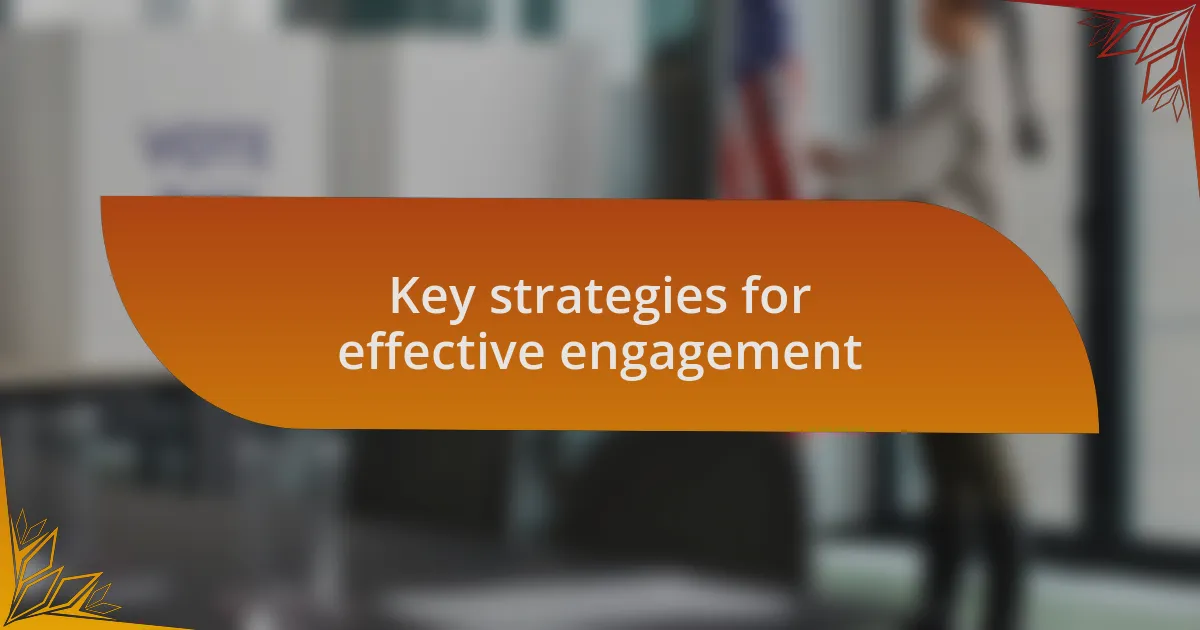 Key strategies for effective engagement