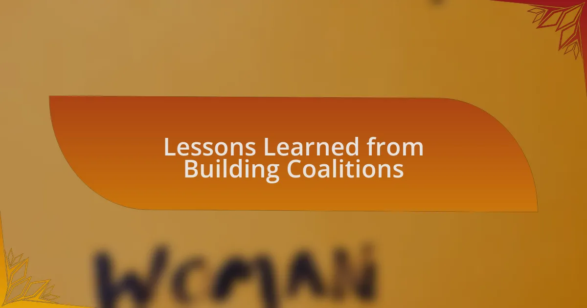 Lessons Learned from Building Coalitions
