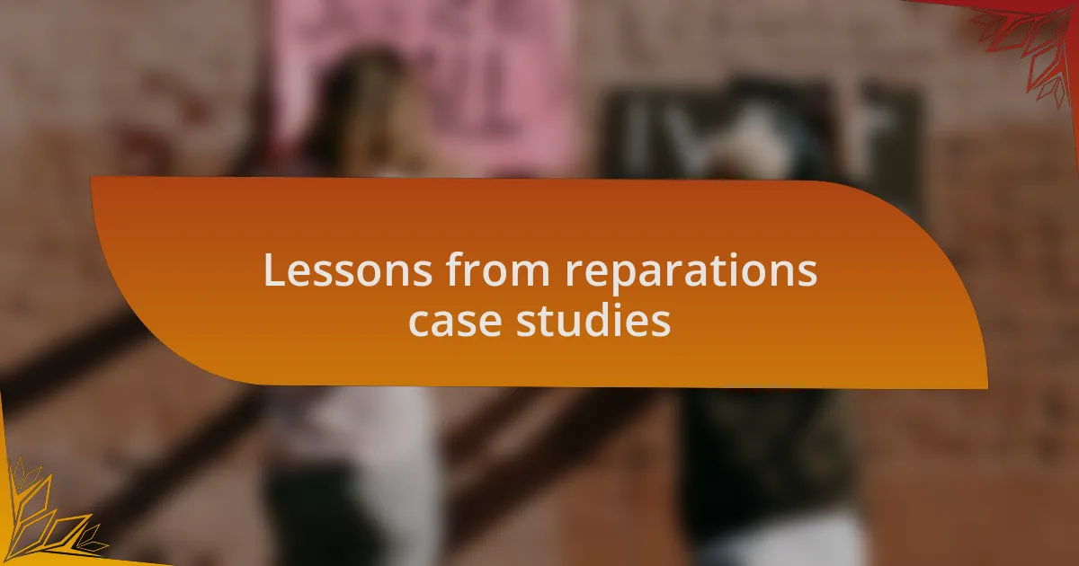 Lessons from reparations case studies
