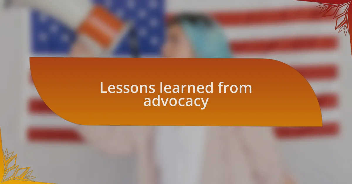 Lessons learned from advocacy