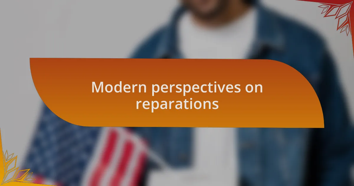 Modern perspectives on reparations