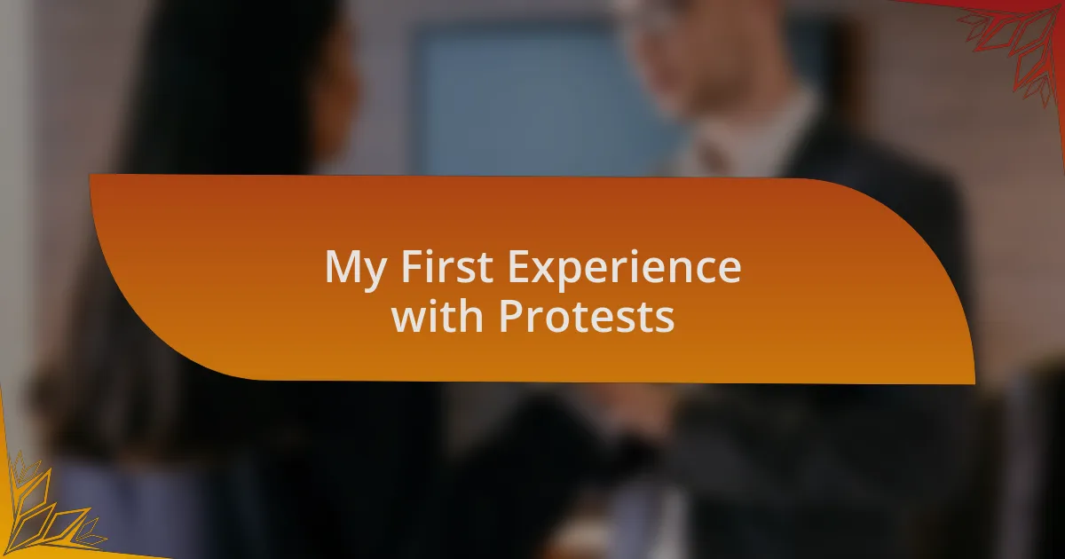 My First Experience with Protests