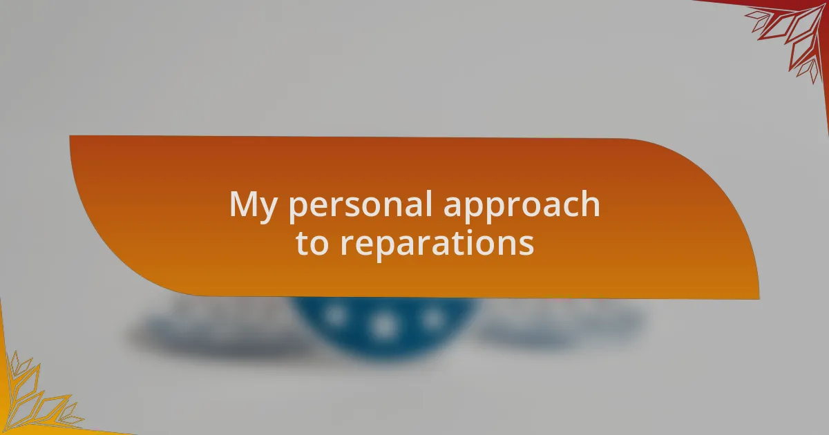 My personal approach to reparations