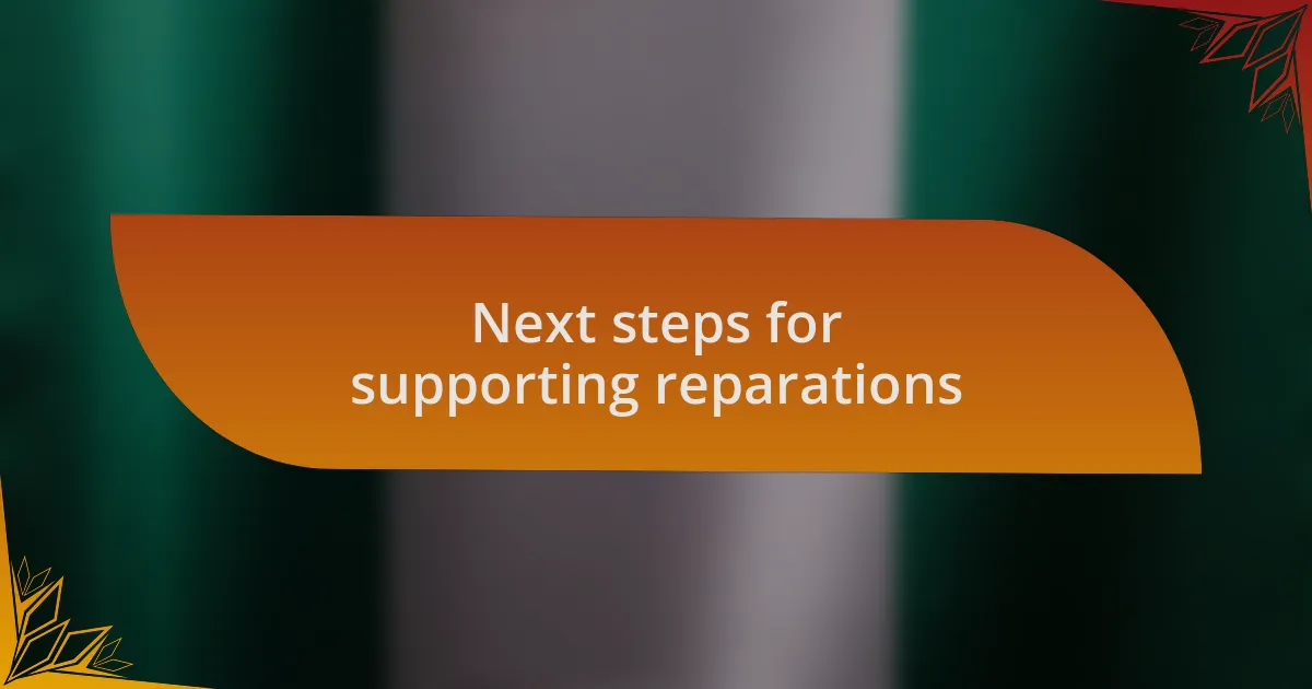 Next steps for supporting reparations