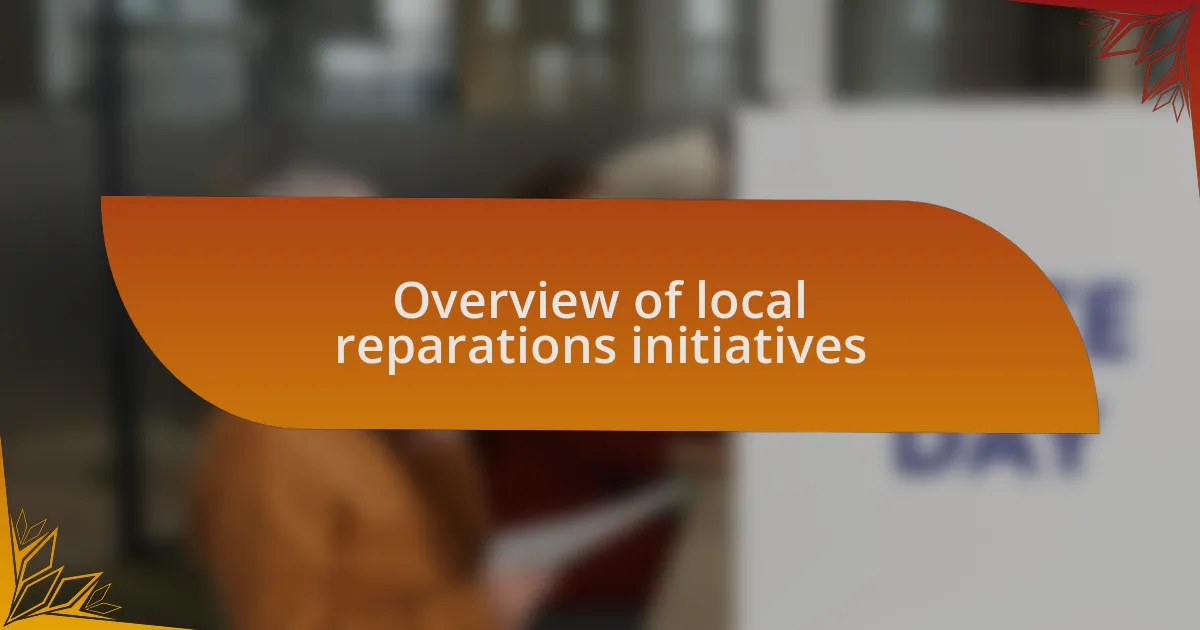 Overview of local reparations initiatives