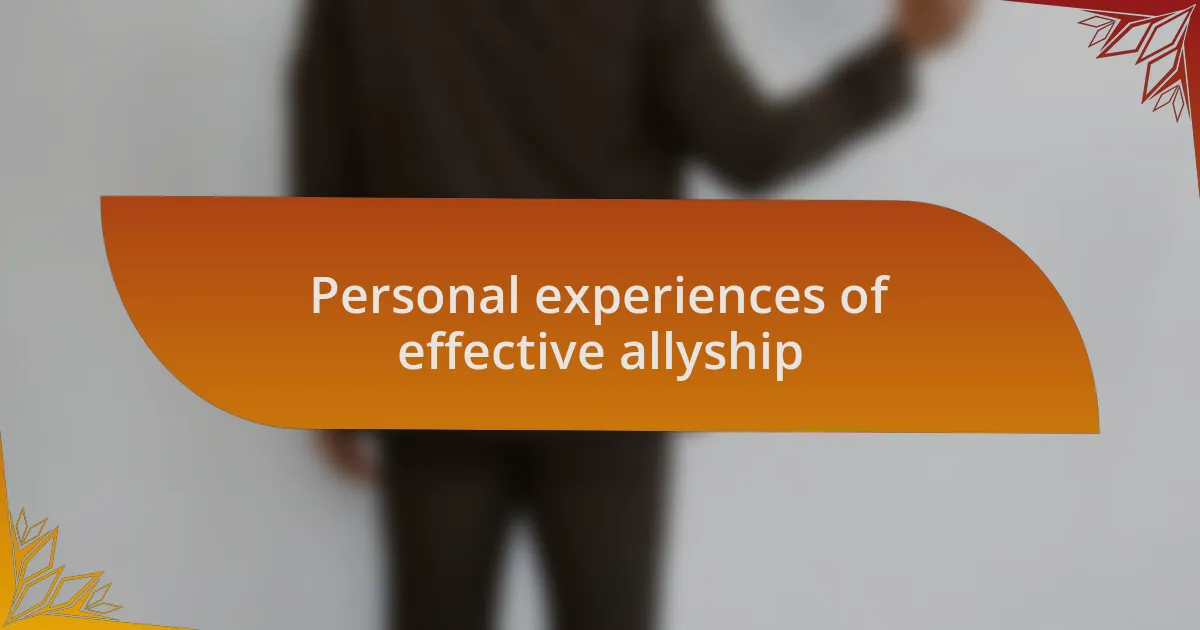 Personal experiences of effective allyship