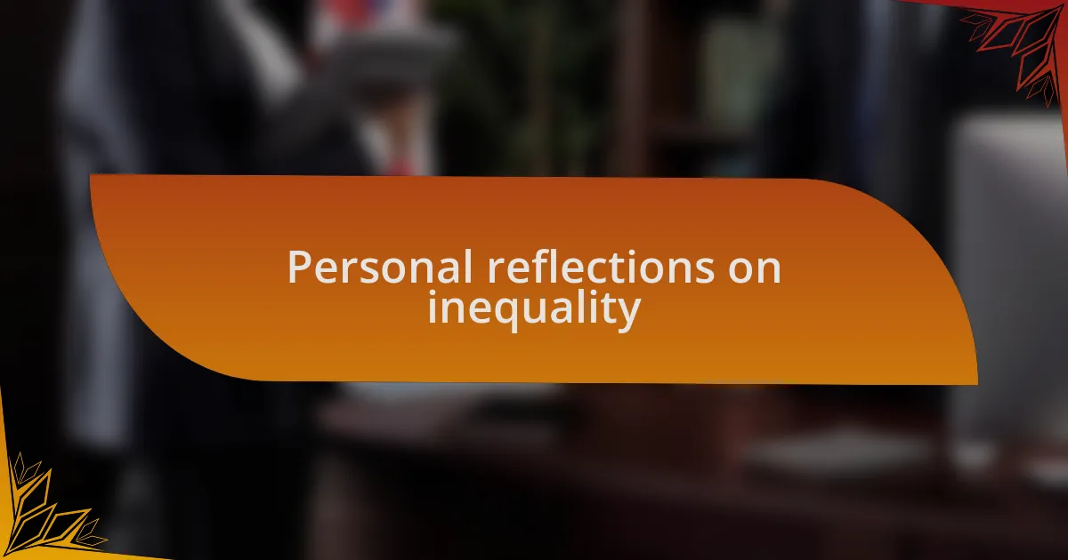 Personal reflections on inequality