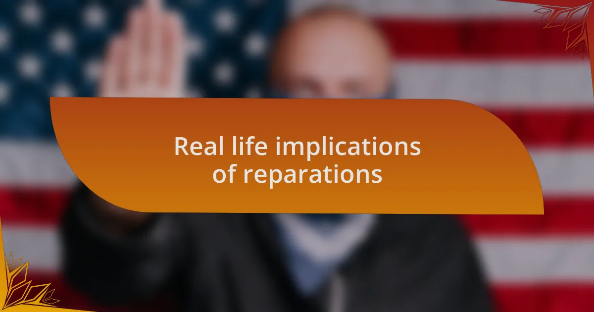 Real life implications of reparations
