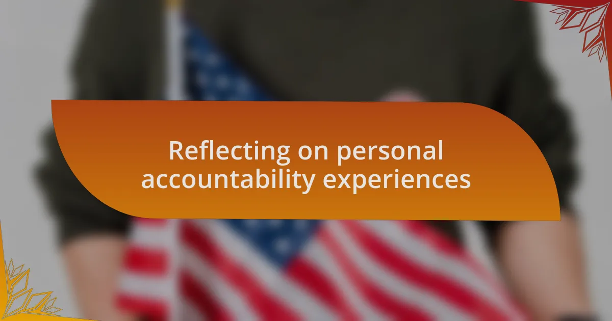 Reflecting on personal accountability experiences
