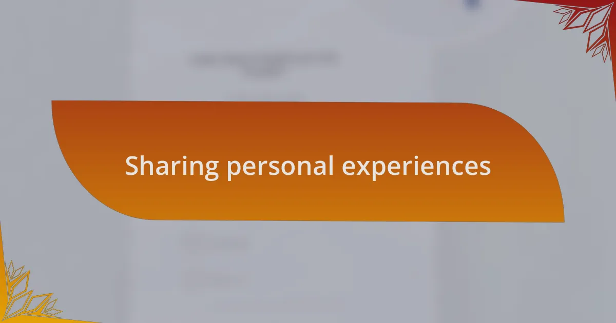 Sharing personal experiences