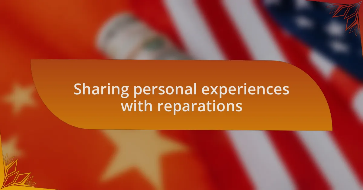 Sharing personal experiences with reparations