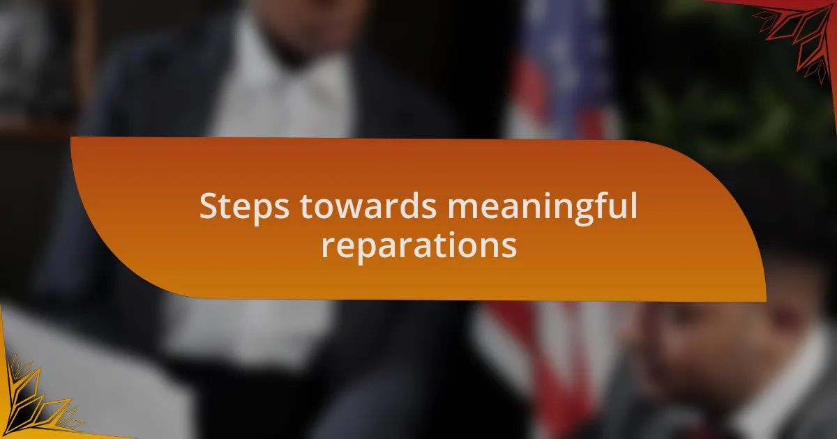Steps towards meaningful reparations