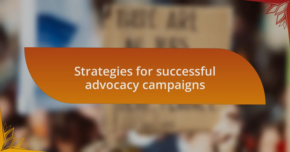 Strategies for successful advocacy campaigns