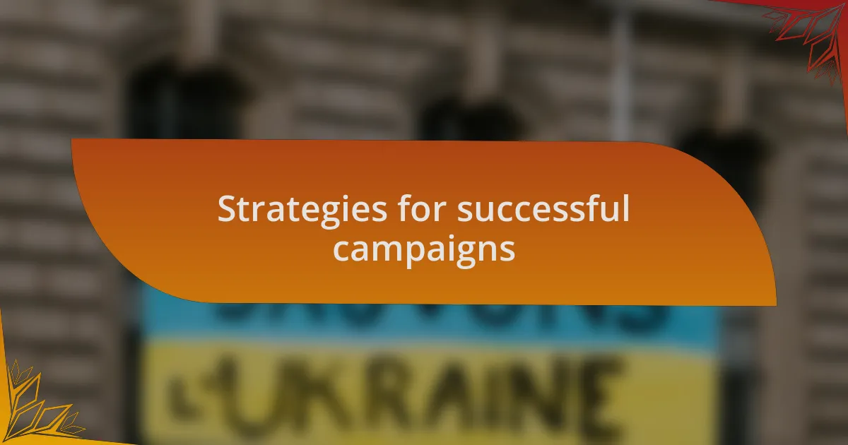 Strategies for successful campaigns