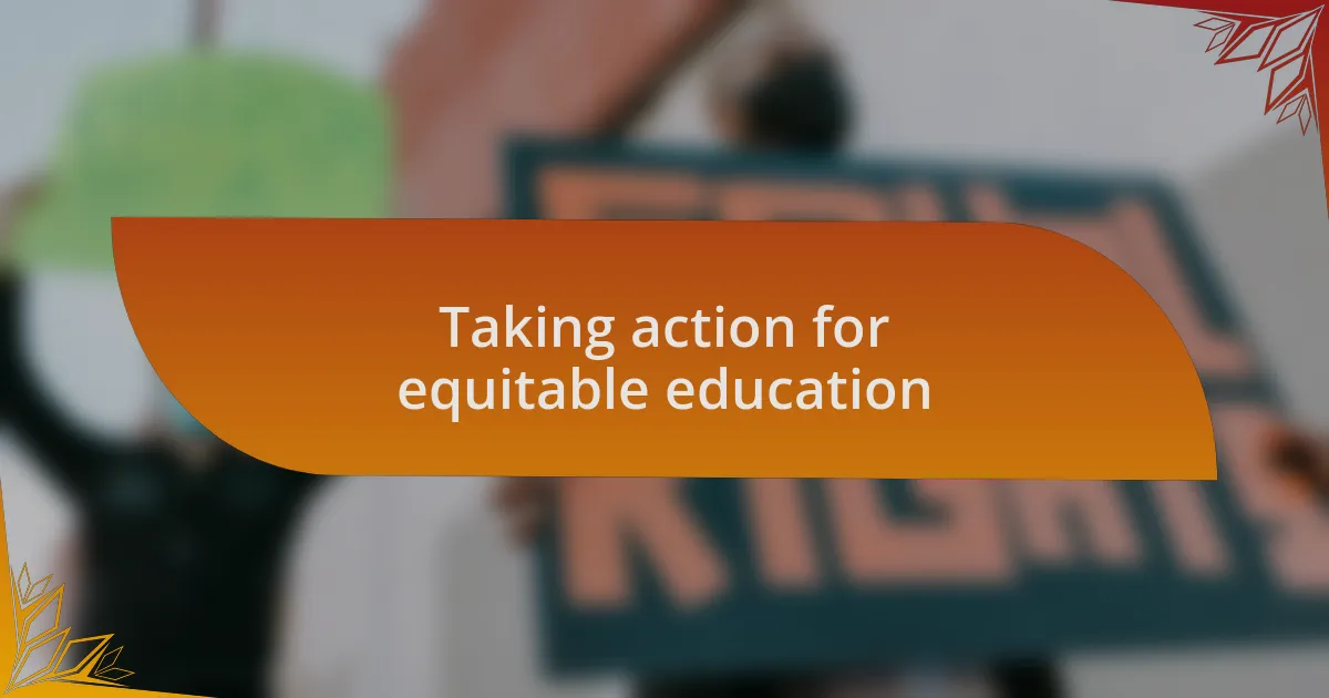 Taking action for equitable education