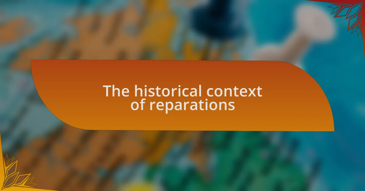 The historical context of reparations