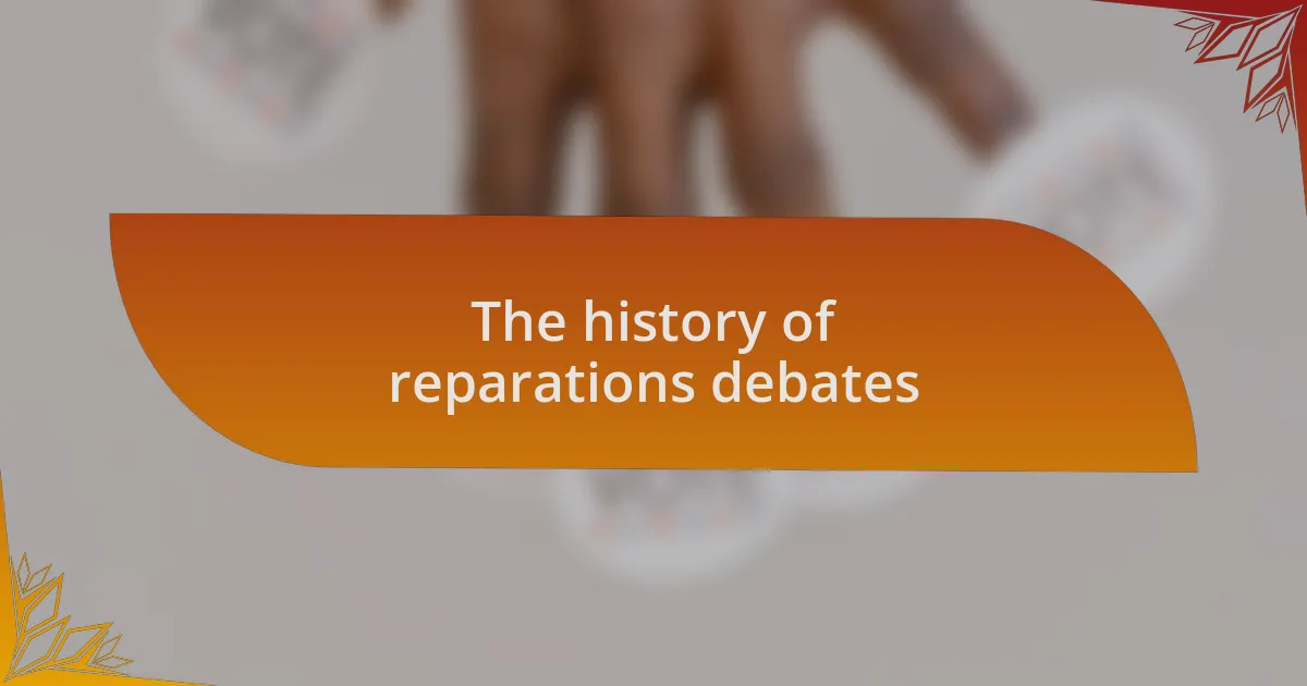 The history of reparations debates