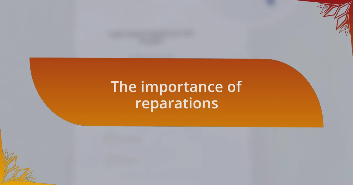 The importance of reparations