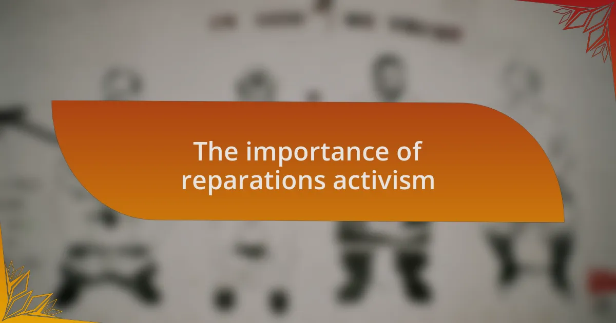 The importance of reparations activism