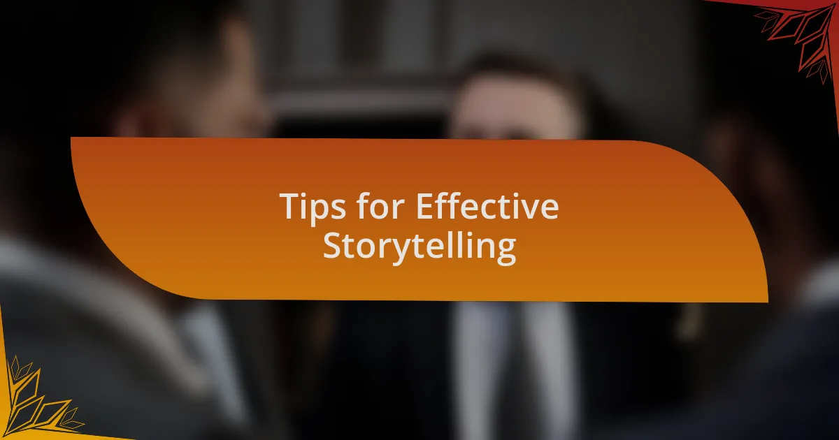 Tips for Effective Storytelling